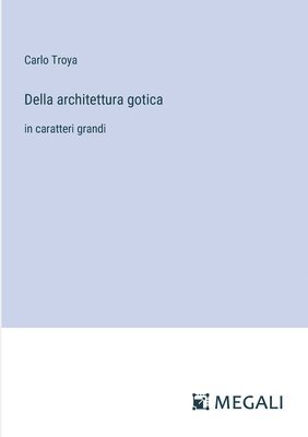 bokomslag Della architettura gotica