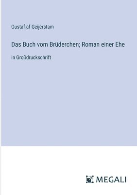 bokomslag Das Buch vom Brderchen; Roman einer Ehe