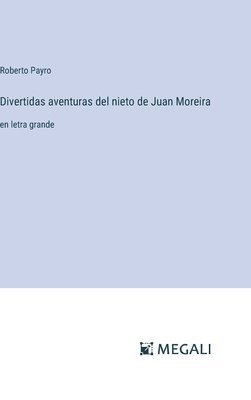 bokomslag Divertidas aventuras del nieto de Juan Moreira