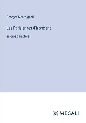 bokomslag Les Parisiennes d'à présent