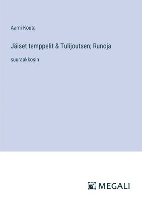 Jäiset temppelit & Tulijoutsen; Runoja