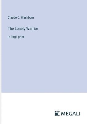 The Lonely Warrior 1