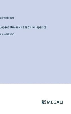 Lapset; Kuvauksia lapsille lapsista 1