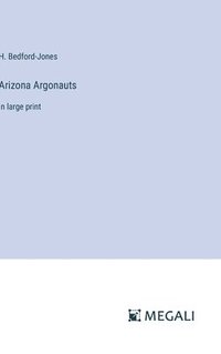 bokomslag Arizona Argonauts