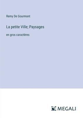 petite Ville; Paysages