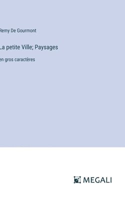 petite Ville; Paysages