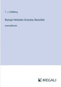 bokomslag Runoja Herkules Uroosta; Runoillut