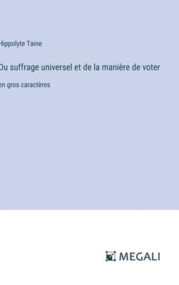 bokomslag Du suffrage universel et de la manière de voter