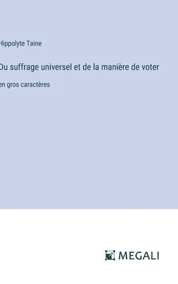 Du suffrage universel et de la manire de voter 1