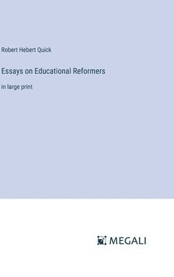 Essays on Educational Reformers 1