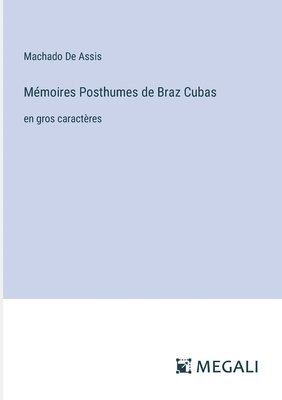 Mémoires Posthumes de Braz Cubas