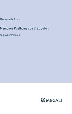 bokomslag Mmoires Posthumes de Braz Cubas