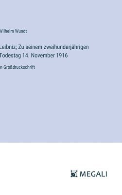bokomslag Leibniz; Zu seinem zweihunderjährigen Todestag 14. November 1916