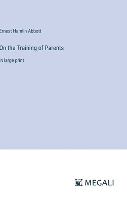 On the Training of Parents