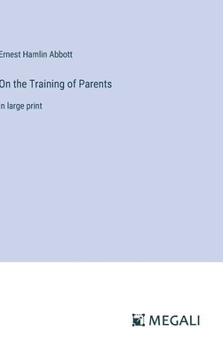 On the Training of Parents 1