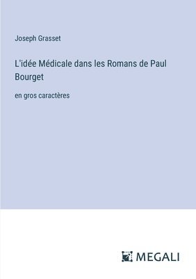 L'ide Mdicale dans les Romans de Paul Bourget 1