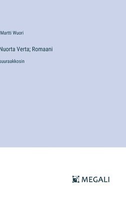 Nuorta Verta; Romaani 1