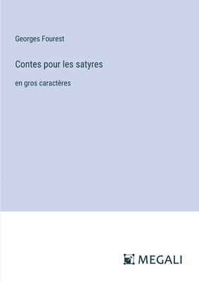 Contes pour les satyres 1