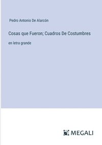 bokomslag Cosas que Fueron; Cuadros De Costumbres