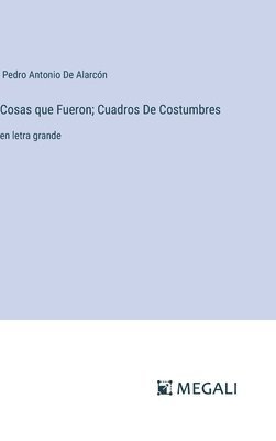 bokomslag Cosas que Fueron; Cuadros De Costumbres