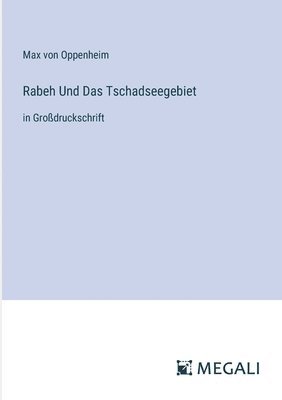 Rabeh Und Das Tschadseegebiet