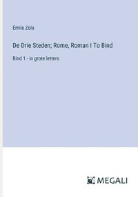 bokomslag De Drie Steden; Rome, Roman I To Bind