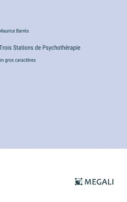 bokomslag Trois Stations de Psychothrapie