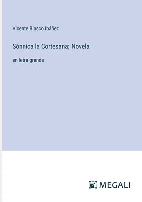 Snnica la Cortesana; Novela 1