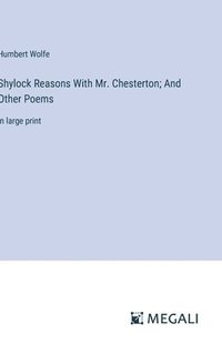 bokomslag Shylock Reasons With Mr. Chesterton; And Other Poems