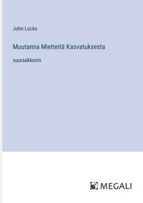 Muutamia Mietteitä Kasvatuksesta