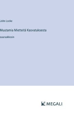 Muutamia Mietteitä Kasvatuksesta