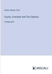 bokomslag Courts, Criminals And The Camorra
