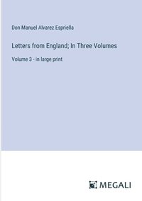 bokomslag Letters from England; In Three Volumes