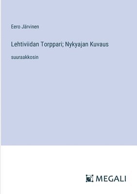 Lehtiviidan Torppari; Nykyajan Kuvaus 1