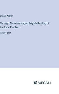 bokomslag Through Afro-America; An English Reading of the Race Problem
