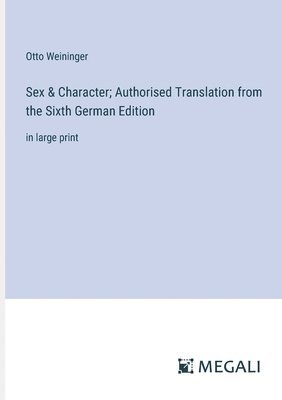 Otto Weininger - Sex & Character; Authorised Translation from the Sixth German Edition, Häftad