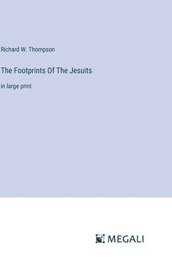bokomslag The Footprints Of The Jesuits