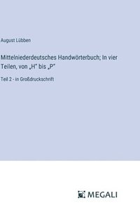 bokomslag Mittelniederdeutsches Handwörterbuch; In vier Teilen, von "H" bis "P"