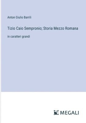 Tizio Caio Sempronio; Storia Mezzo Romana 1