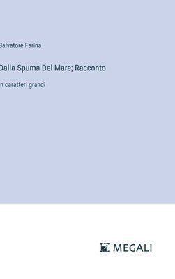 Dalla Spuma Del Mare; Racconto 1