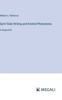 bokomslag Spirit Slate Writing and Kindred Phenomena