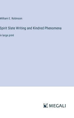 Spirit Slate Writing and Kindred Phenomena 1