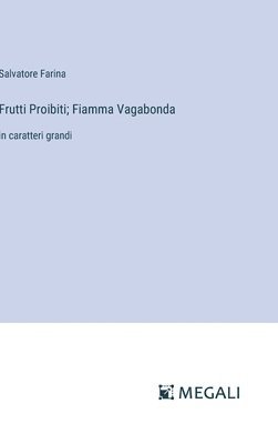 bokomslag Frutti Proibiti; Fiamma Vagabonda