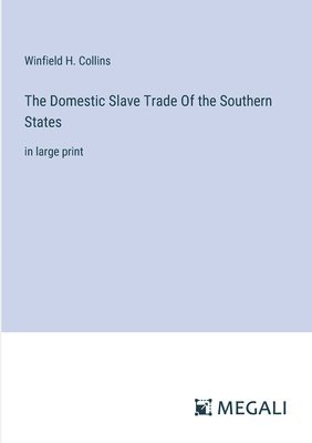 Domestic Slave Trade Of the Southern States