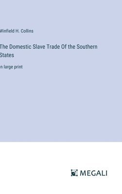 bokomslag Domestic Slave Trade Of the Southern States
