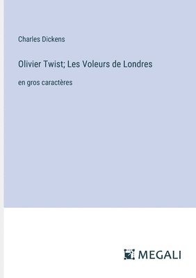 bokomslag Olivier Twist; Les Voleurs de Londres