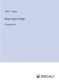 bokomslag Notes Upon Indigo