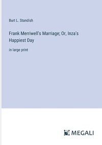 bokomslag Frank Merriwell's Marriage; Or, Inza's Happiest Day