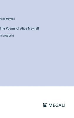 The Poems of Alice Meynell 1