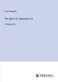 bokomslag The Spirit of Japanese Art